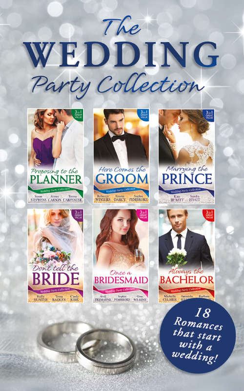 Book cover of The Wedding Party Collection: What The Bride Didn't Know / Black Widow Bride / His Valentine Bride (rx For Love, Book 7) (ePub edition) (Mills And Boon E-book Collections #4)