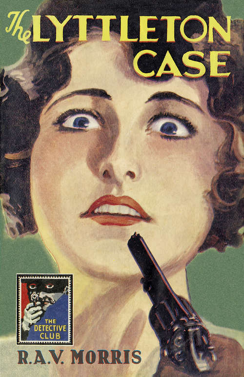 Book cover of The Lyttleton Case: A Detective Story Club Classic Crime Novel (ePub edition) (Detective Club Crime Classics)