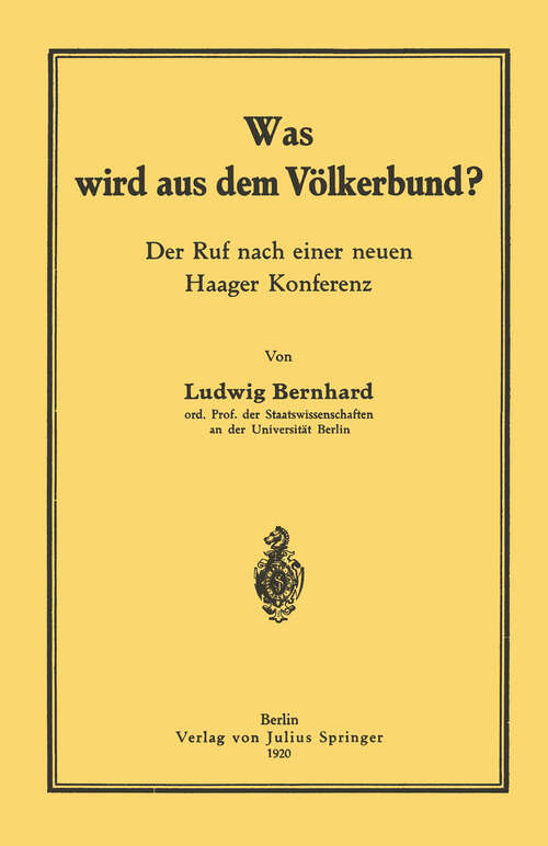 Book cover of Was wird aus dem Völkerbund?: Der Ruf nach einer neuen Haager Konferenz (1920)