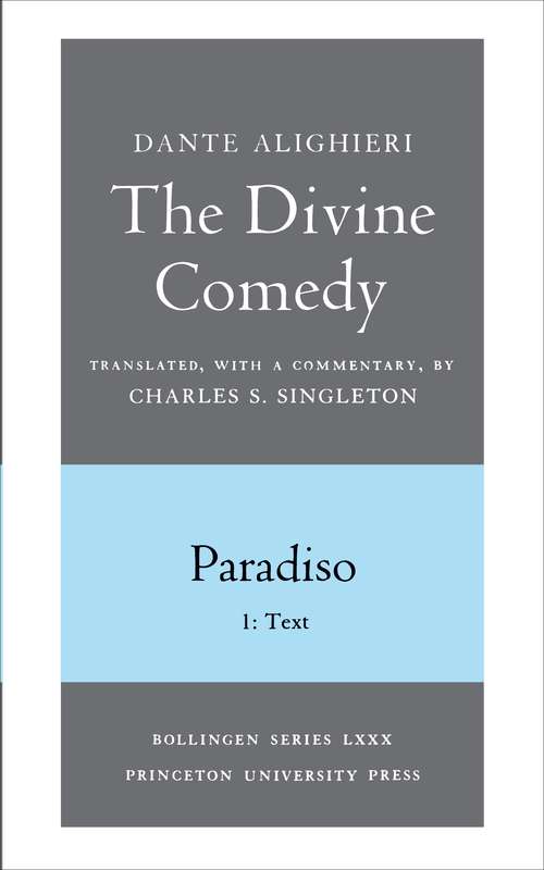 Book cover of The Divine Comedy, III. Paradiso, Vol. III. Part 1: 1: Italian Text and Translation; 2: Commentary (Bollingen Series #678)