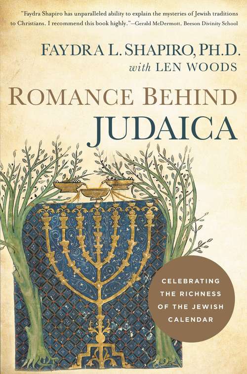 Book cover of Romance Behind Judaica: Celebrating the Richness of the Jewish Calendar