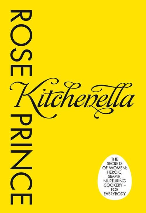 Book cover of Kitchenella: The Secrets Of Women - Heroic, Modest, Nurturing Cookery - For Everyone (ePub edition)