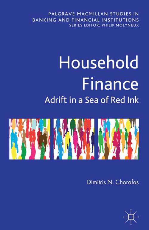 Book cover of Household Finance: Adrift in a Sea of Red Ink (2013) (Palgrave Macmillan Studies in Banking and Financial Institutions)