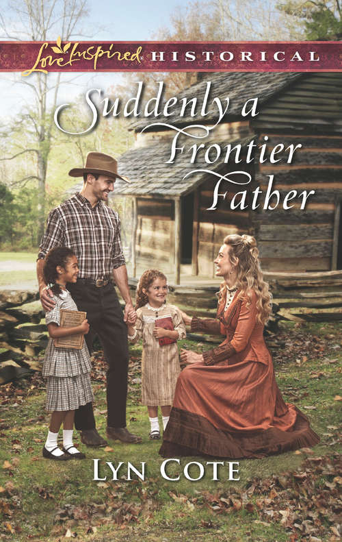 Book cover of Suddenly A Frontier Father: Suddenly A Frontier Father The Rancher's Temporary Engagement Honor-bound Lawman An Inconvenient Marriage (ePub edition) (Wilderness Brides #5)
