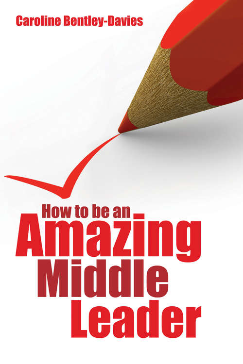 Book cover of How to Be an Amazing Middle Leader