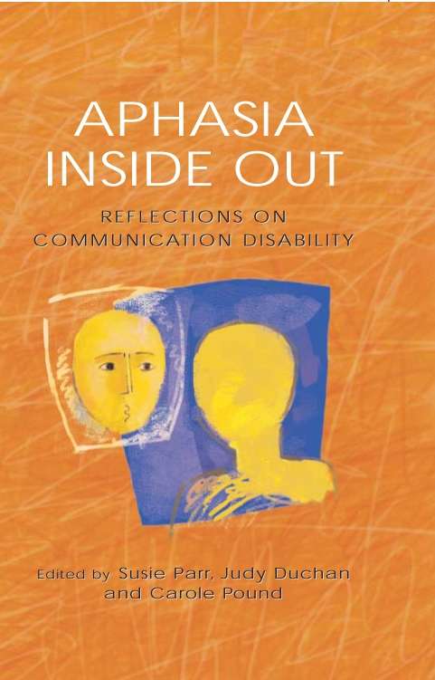 Book cover of Aphasia Inside Out (UK Higher Education OUP  Humanities & Social Sciences Health & Social Welfare)