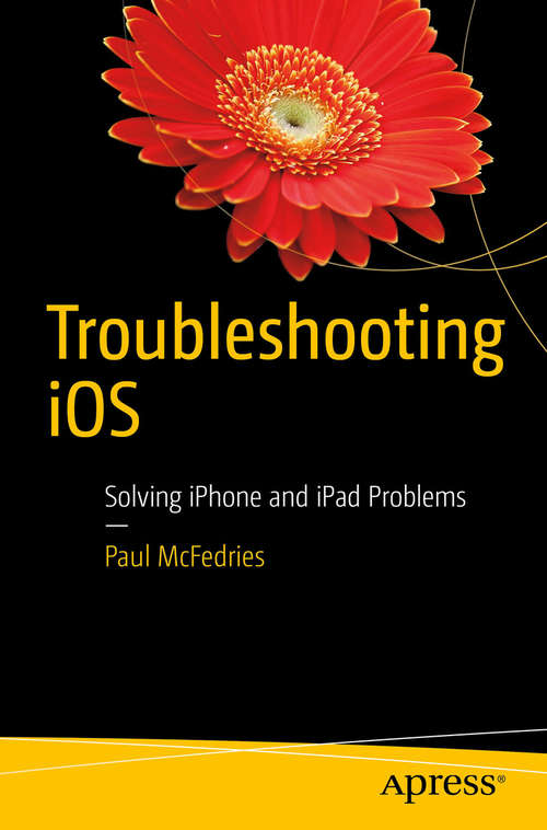 Book cover of Troubleshooting iOS: Solving iPhone and iPad Problems