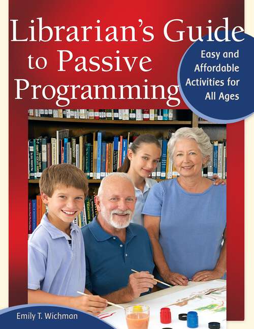 Book cover of Librarian's Guide to Passive Programming: Easy and Affordable Activities for All Ages