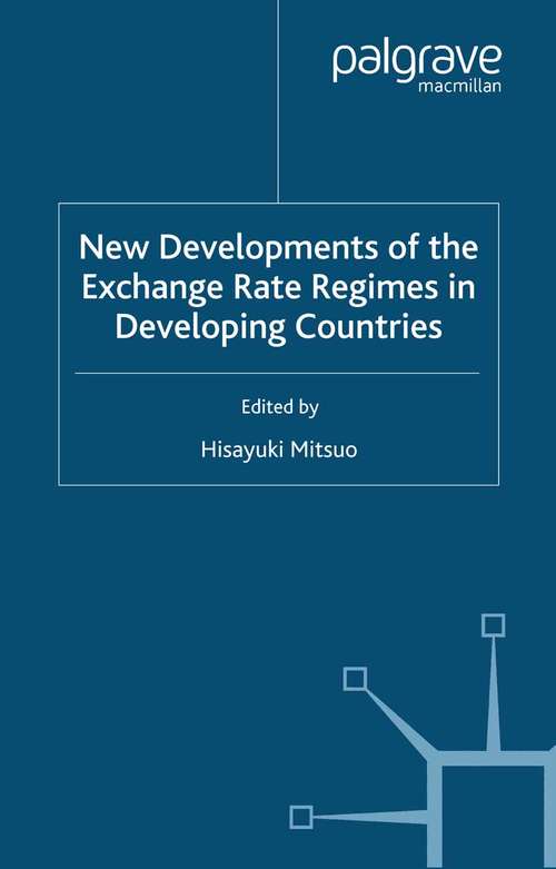Book cover of New Developments of the Exchange Rate Regimes in Developing Countries (2007) (IDE-JETRO Series)