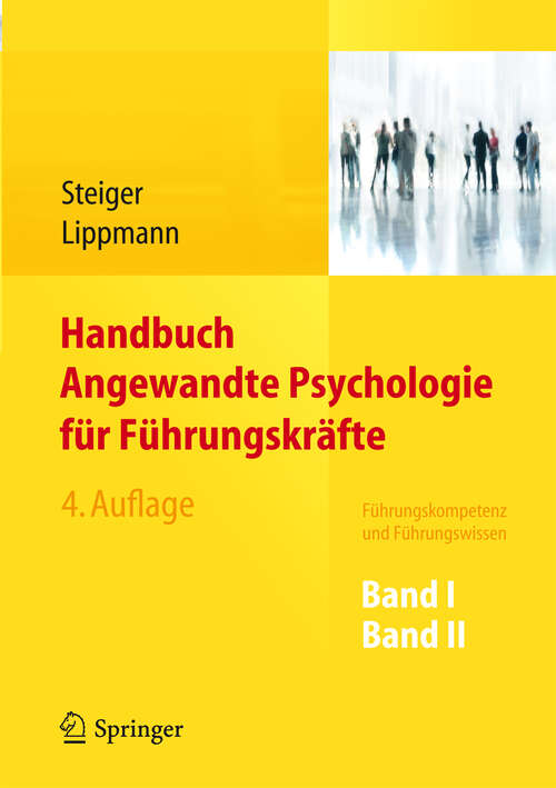 Book cover of Handbuch Angewandte Psychologie für Führungskräfte: Führungskompetenz und Führungswissen (4. Aufl. 2013)