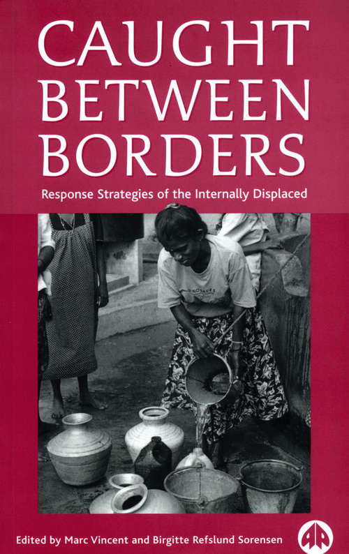 Book cover of Caught Between Borders: Response Strategies of the Internally Displaced