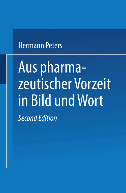 Book cover of Aus pharmazeutischer Vorzeit in Bild und Wort (2. Aufl. 1891)