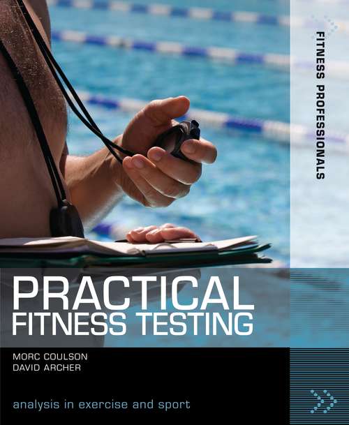 Book cover of Practical Fitness Testing: Analysis in Exercise and Sport (Fitness Professionals)