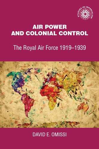Book cover of Air power and colonial control (Studies in Imperialism)