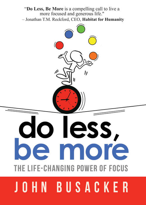 Book cover of Do Less, Be More: The Power of Living Fully Engaged