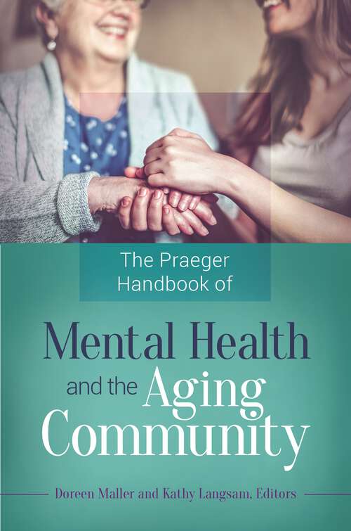 Book cover of The Praeger Handbook of Mental Health and the Aging Community