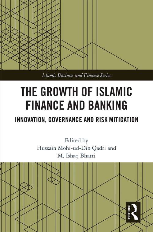 Book cover of The Growth of Islamic Finance and Banking: Innovation, Governance and Risk Mitigation (Islamic Business and Finance Series)