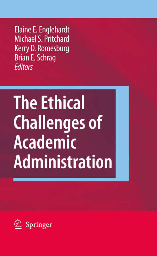 Book cover of The Ethical Challenges of Academic Administration (2009)