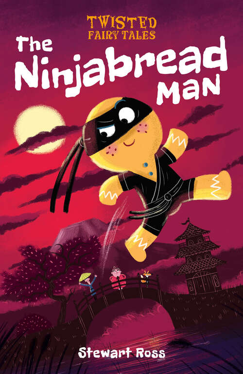 Book cover of Twisted Fairy Tales: The Ninjabread Man (Twisted Fairy Tales)