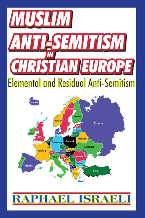 Book cover of Muslim Anti-Semitism in Christian Europe: Elemental and Residual Anti-Semitism