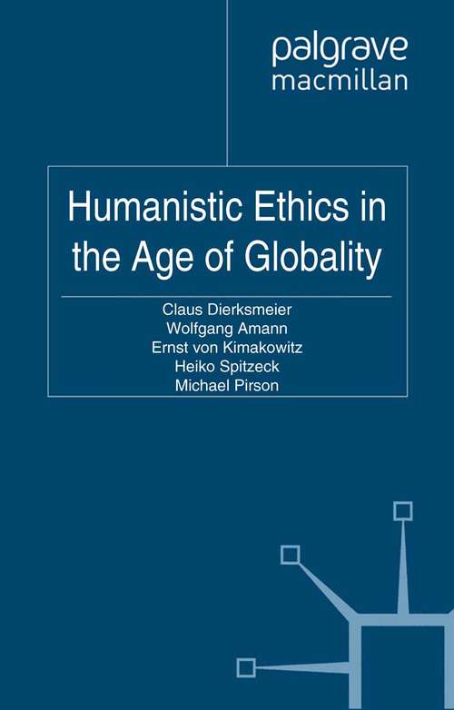 Book cover of Humanistic Ethics in the Age of Globality (2011) (Humanism in Business Series)
