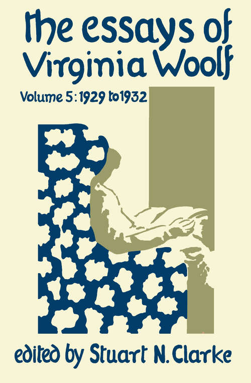 Book cover of The Essays of Virginia Woolf, Volume 5: 1929 - 1932