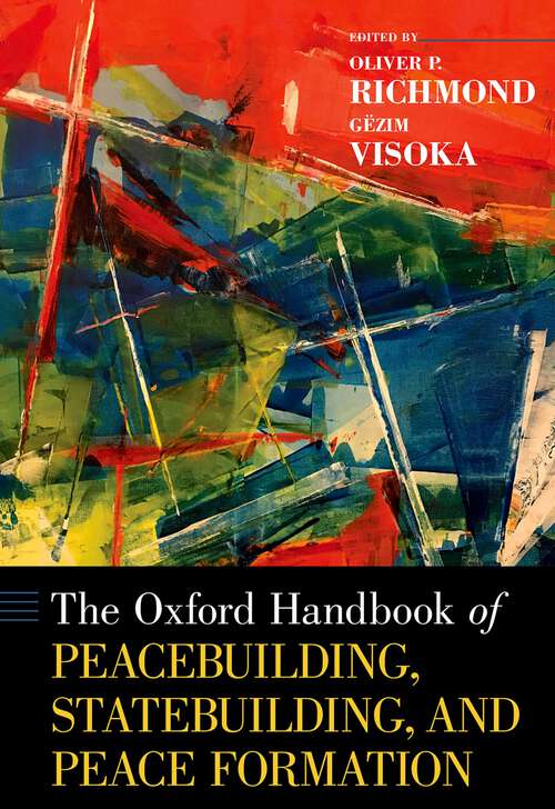 Book cover of The Oxford Handbook of Peacebuilding, Statebuilding, and Peace Formation (Oxford Handbooks)