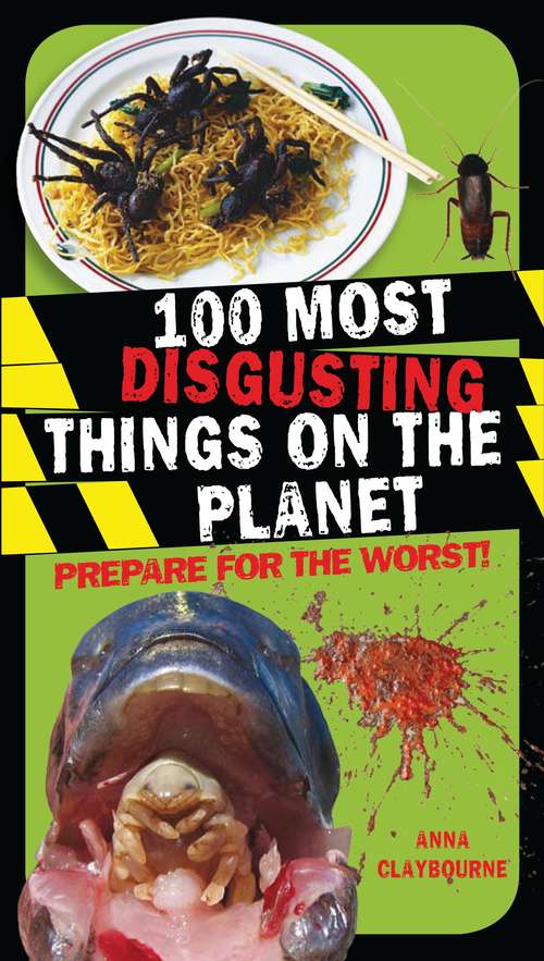 Book cover of 100 Most Disgusting Things on the Planet
