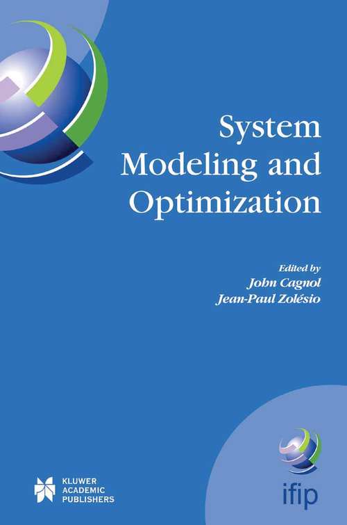 Book cover of System Modeling and Optimization: Proceedings of the 21st IFIP TC7 Conference held in July 21st - 25th, 2003, Sophia Antipolis, France (2005) (IFIP Advances in Information and Communication Technology #166)