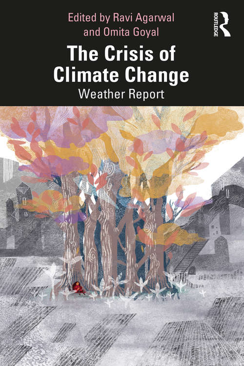 Book cover of The Crisis of Climate Change: Weather Report