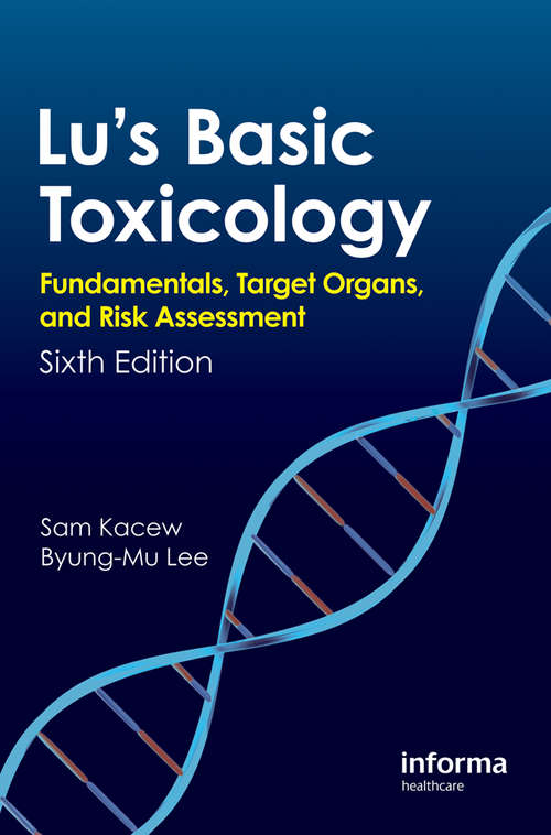 Book cover of Lu's Basic Toxicology: Fundamentals, Target Organs, and Risk Assessment, Sixth Edition