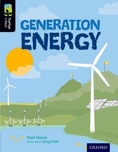 Book cover of Oxford Reading Tree, Level 20, TreeTops inFact: Generation Energy (PDF)