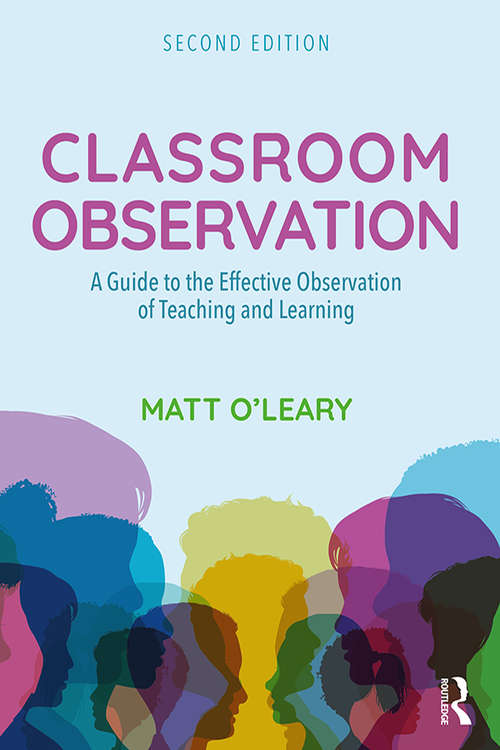 Book cover of Classroom Observation: A Guide to the Effective Observation of Teaching and Learning (2)