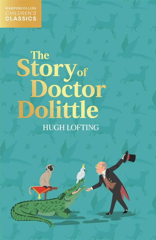 Book cover of The Story of Doctor Dolittle (HarperCollins Children’s Classics)