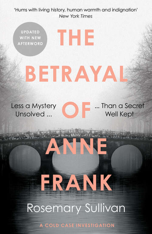 Book cover of The Betrayal of Anne Frank: A Cold Case Investigation