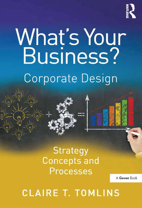 Book cover of What's Your Business?: Corporate Design Strategy Concepts and Processes