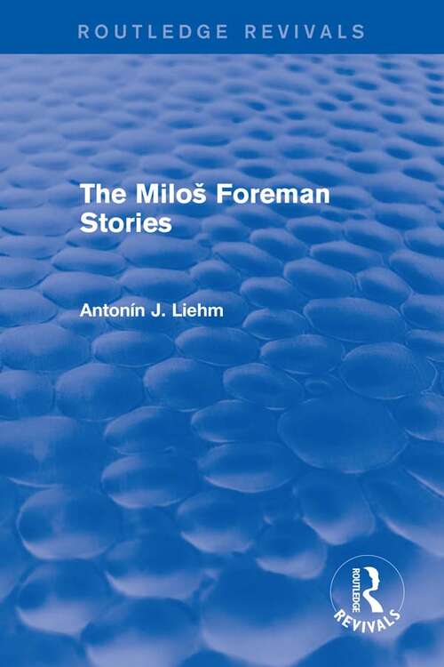 Book cover of The Miloš Forman Stories (Routledge Revivals)