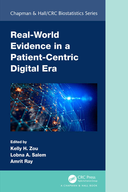 Book cover of Real-World Evidence in a Patient-Centric Digital Era (Chapman & Hall/CRC Biostatistics Series)