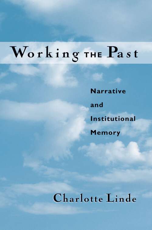 Book cover of Working the Past: Narrative and Institutional Memory