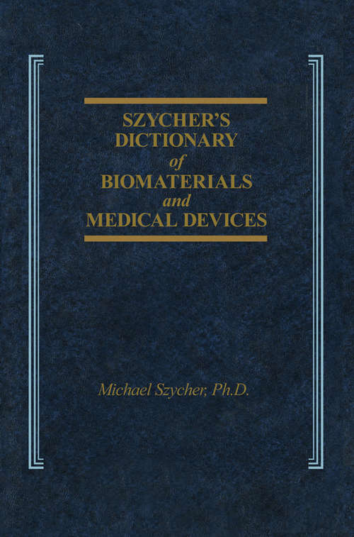 Book cover of Szycher's Dictionary of Biomaterials and Medical Devices