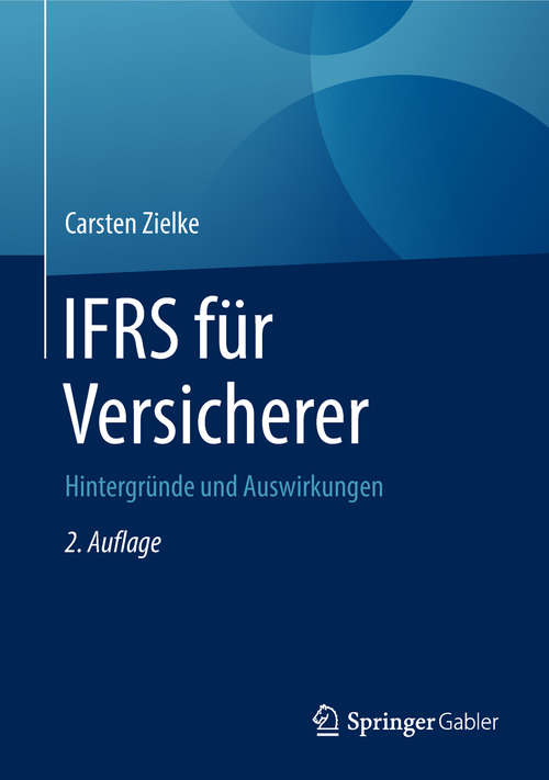 Book cover of IFRS für Versicherer: Hintergründe und Auswirkungen (2. Aufl. 2018)