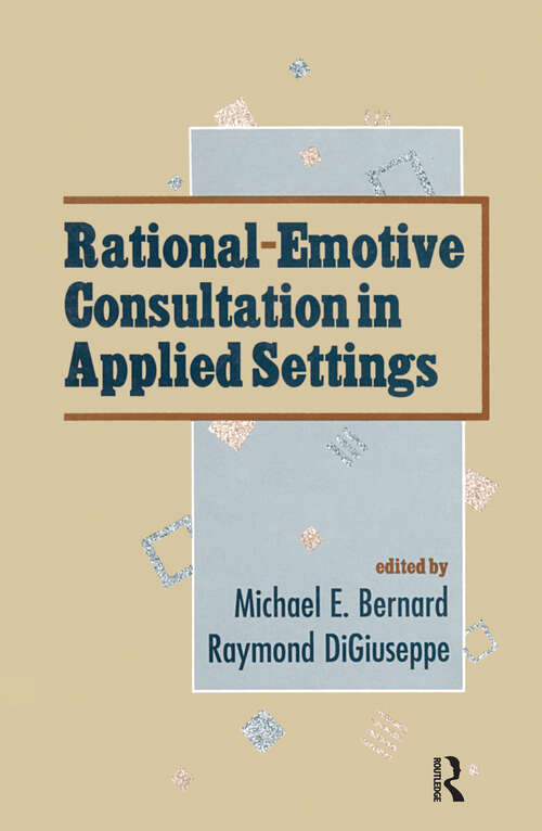 Book cover of Rational-emotive Consultation in Applied Settings (School Psychology Series)