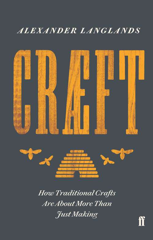 Book cover of Craeft: How Traditional Crafts Are about More than Just Making (Main)