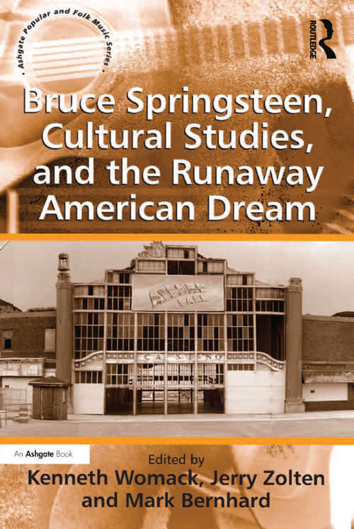 Book cover of Bruce Springsteen, Cultural Studies, and the Runaway American Dream (Ashgate Popular and Folk Music Series)