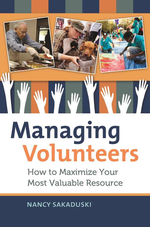 Book cover of Managing Volunteers: How to Maximize Your Most Valuable Resource