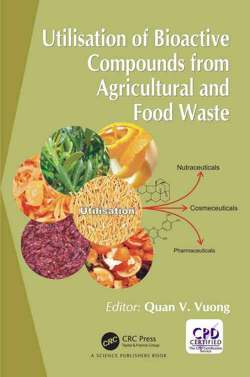 Book cover of Utilisation of Bioactive Compounds from Agricultural and Food Production Waste