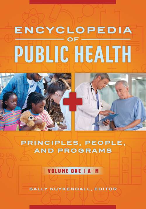 Book cover of Encyclopedia of Public Health [2 volumes]: Principles, People, and Programs [2 volumes]