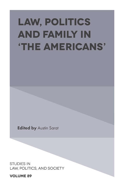 Book cover of Law, Politics and Family in ‘The Americans’ (Studies in Law, Politics, and Society #89)