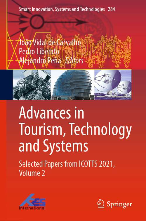 Book cover of Advances in Tourism, Technology and Systems: Selected Papers from ICOTTS 2021, Volume 2 (1st ed. 2022) (Smart Innovation, Systems and Technologies #284)