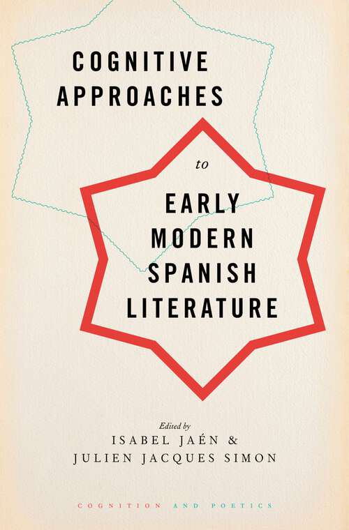 Book cover of Cognitive Approaches to Early Modern Spanish Literature (Cognition and Poetics)